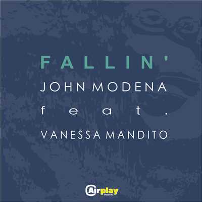 シングル/Fallin' (featuring Vanessa Mandito／Radio Edit US)/John Modena