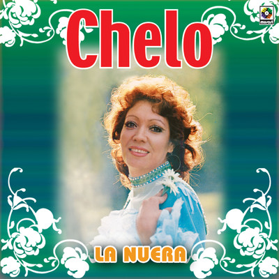 La Nuera/Chelo