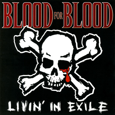 アルバム/Livin' In Exile (Explicit)/Blood For Blood