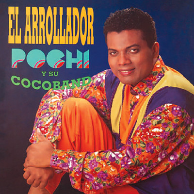 アルバム/El Arrollador/Pochy Y Su Cocoband