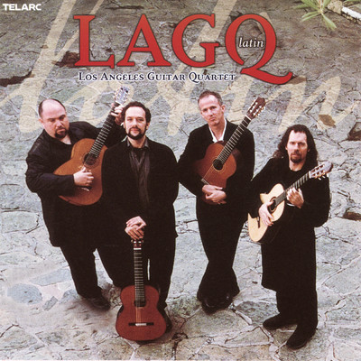 アルバム/LAGQ Latin/ロサンゼルス・ギター・カルテット