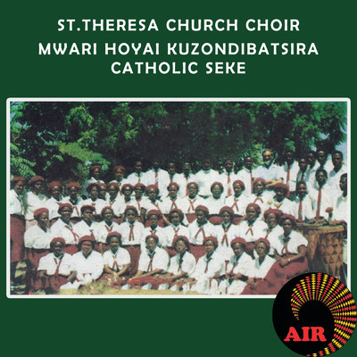 Mwari Huyayi Kuzondibatsira/St.  Theresa Church Choir
