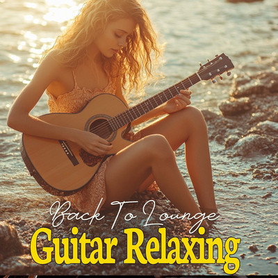 Guitar Relaxing Back To Lounge/Kim Yu Na／Seong Sue／Tien Phuoc