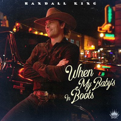 When My Baby's In Boots/Randall King