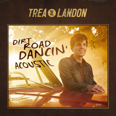 シングル/Dirt Road Dancin' (Acoustic)/Trea Landon