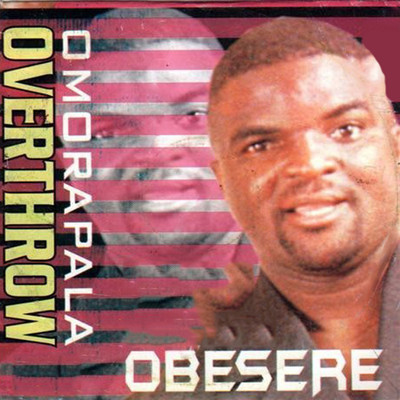 アルバム/Omorapala Overthrow/Obesere