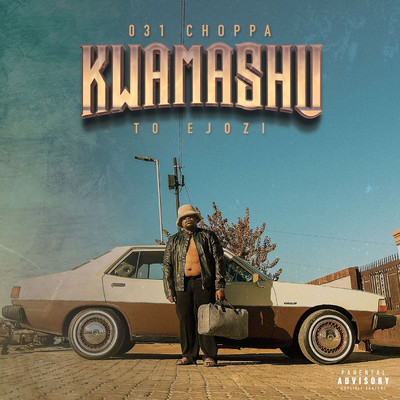 アルバム/Kwamashu To Ejozi/031Choppa