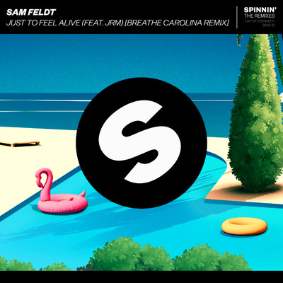 Just To Feel Alive (feat. JRM) [Breathe Carolina Remix]/Sam Feldt