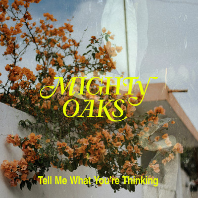 アルバム/Tell Me What You're Thinking/Mighty Oaks