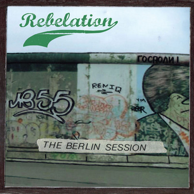 アルバム/The Berlin Session/Rebelation