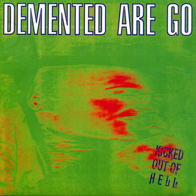 アルバム/Kicked Out Of Hell/Demented Are Go