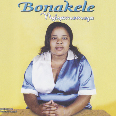 アルバム/Ngiyamemeza/Bonakele