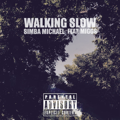 Walking Slow (feat. Miggs)/Simba Michael