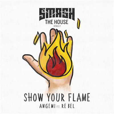 シングル/Show Your Flame/Angemi feat. Re Bel