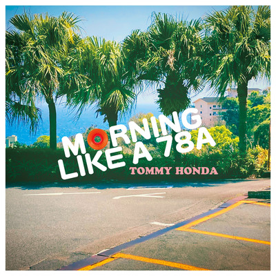 シングル/Morning Like a 78A/TOMMY HONDA