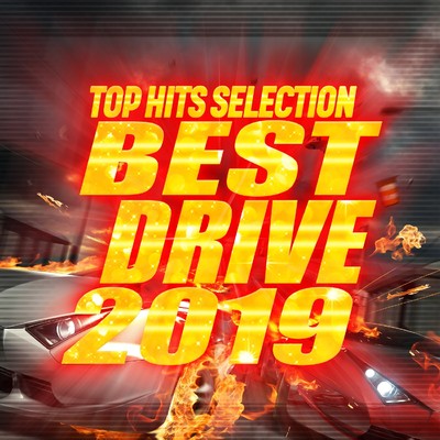 アルバム/BEST DRIVE 2019 -テンションが上がるヒット曲セレクト-/PARTY SOUND