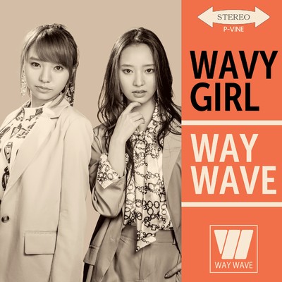 WAVY GIRL/WAY WAVE