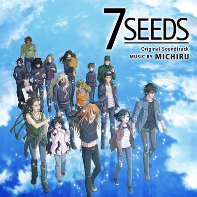 アニメ「7SEEDS」オリジナル・サウンドトラック/未知瑠
