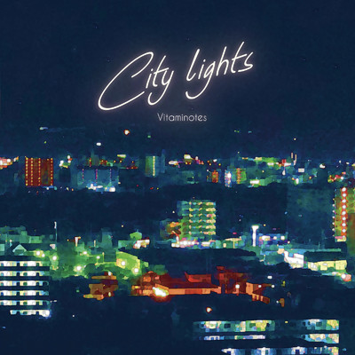 City lights/Vitaminotes