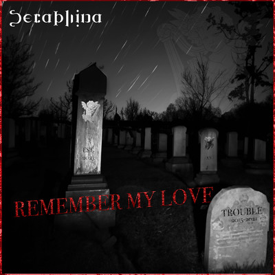 REMEMBER MY LOVE/Seraphina