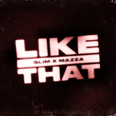 Like That (Explicit)/Slim／Mazza_l20