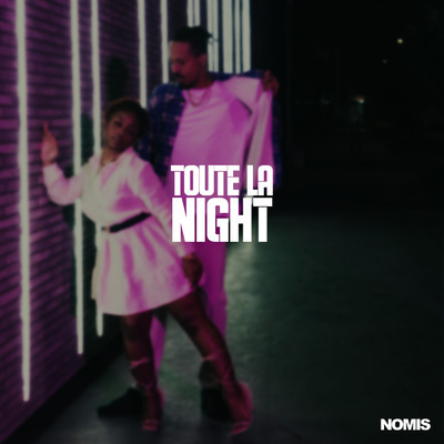 Toute la night/Nomis