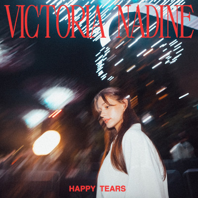 Happy Tears/Victoria Nadine