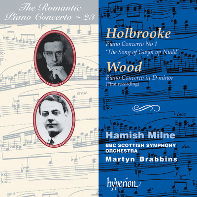 Holbrooke: Piano Concerto No. 1, Op. 52 ”The Song of Gwyn ap Nudd”: IId. O God of Our Torment Lean Down and Decide That We Shall Never Meet Again/BBCスコティッシュ交響楽団／Hamish Milne／マーティン・ブラビンズ