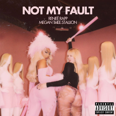 Not My Fault (Explicit)/Renee Rapp／ミーガン・ジー・スタリオン