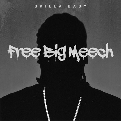 シングル/Free Big Meech (Clean)/Skilla Baby