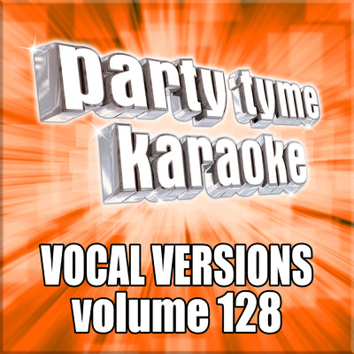 アルバム/Party Tyme 128 (Vocal Versions)/Party Tyme Karaoke