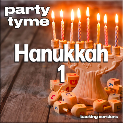 Hanukkah 1 - Party Tyme (Backing Versions)/Party Tyme