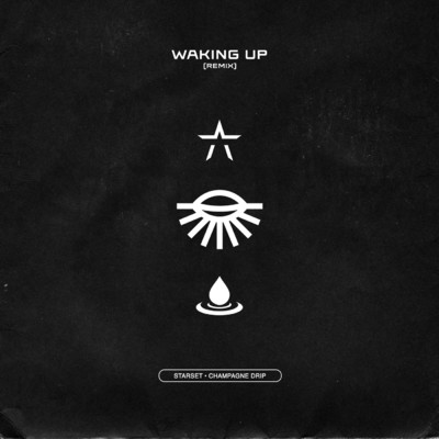 シングル/WAKING UP (Champagne Drip Remix)/STARSET