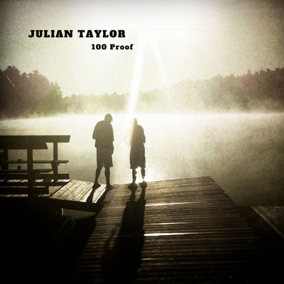 100 Proof/Julian Taylor