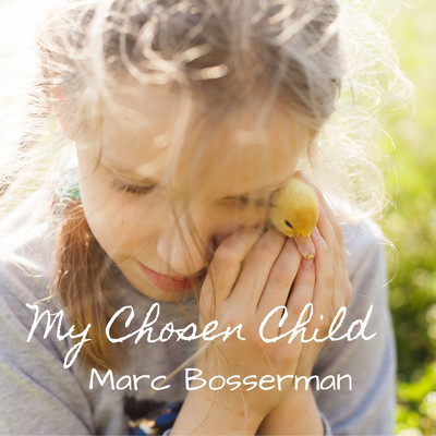 シングル/My Chosen Child/Marc Bosserman