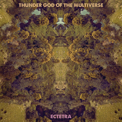 Ectetra/Thunder God of the Multiverse