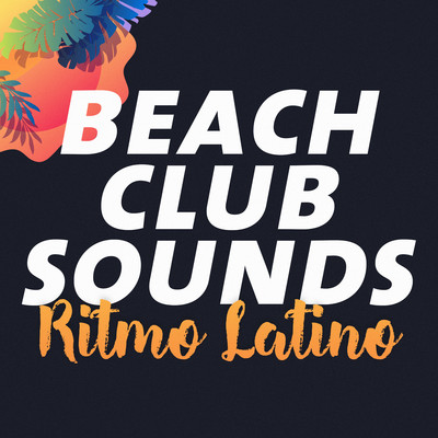 アルバム/Beach Club Sounds: Ritmo Latino/Various Artists