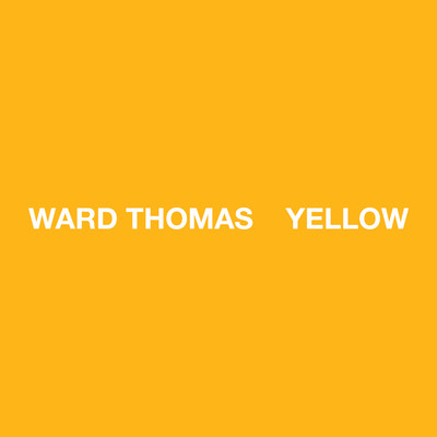 シングル/Yellow/Ward Thomas