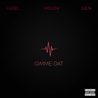 Gimme Dat (feat. S.E.N)/HUGEL & MOLOW