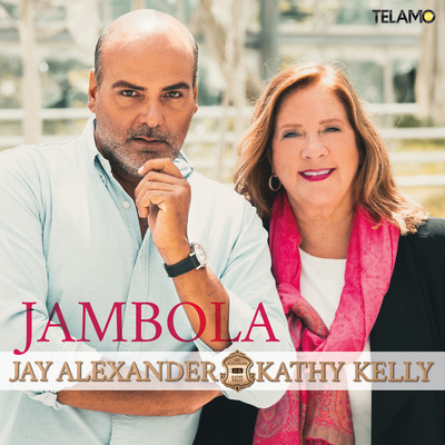 Jambola/Jay Alexander & Kathy Kelly