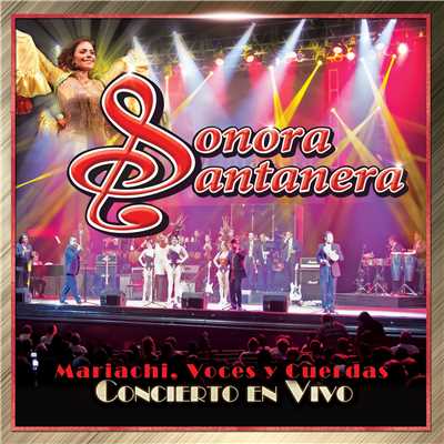 Mariachi, Voces y Cuerdas (Concierto En Vivo)/Sonora Santanera