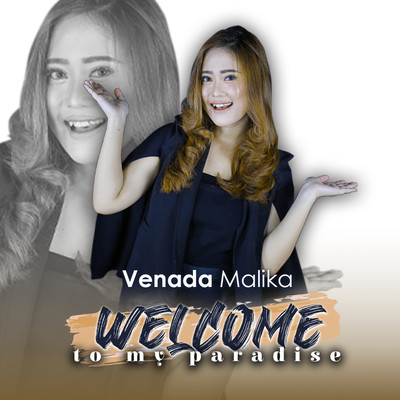 Welcome to my Paradise/Venada Malika