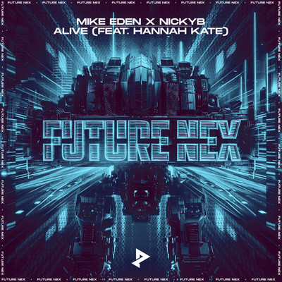 Alive (feat. Hannah Kate)/Mike Eden & Nickyb