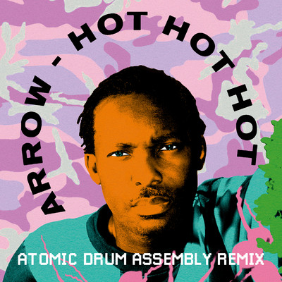シングル/Hot Hot Hot (Atomic Drum Assembly Remix)/Arrow