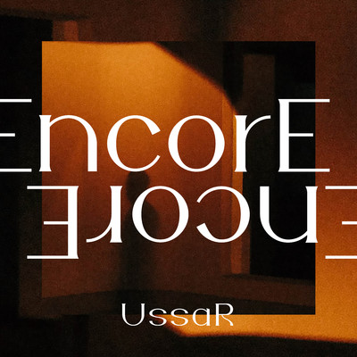 シングル/EncorE EncorE/UssaR