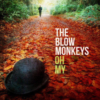 シングル/Oh My/The Blow Monkeys