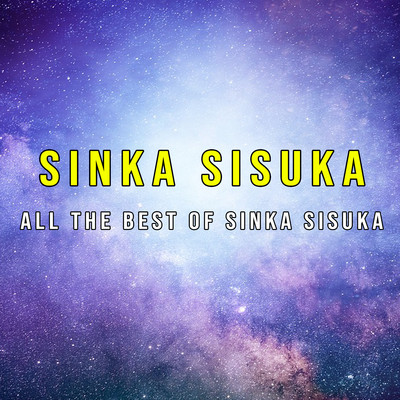 All The Best Of Sinka Sisuka/Sinka Sisuka