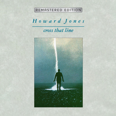 Cross That Line (2012 Remastered Edition)/Howard Jones