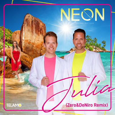 Julia (Zero & DeNiro Remix)/Neon