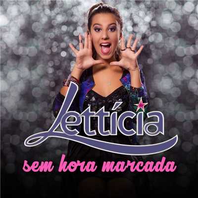 Sem Hora Marcada/Letticia